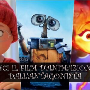 Pixar Quiz Vero o Falso: riconosci il film d’animazione dal protagonista?