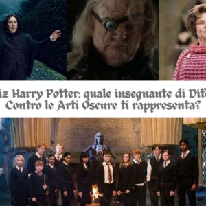 Quiz Harry Potter: quale insegnante di Difesa contro le arti oscure ti rappresenta?