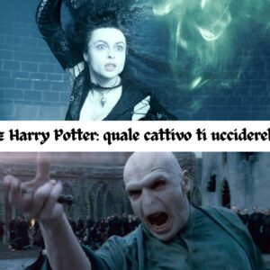 Quiz Harry Potter: quale cattivo ti ucciderebbe?