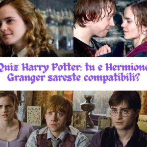 Quiz Harry Potter: tu e Hermione Granger sareste compatibili?