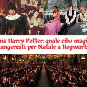 Quiz Harry Potter: quale cibo magico mangeresti per Natale a Hogwarts?