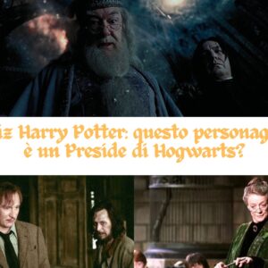 Quiz Harry Potter: questo personaggio è un Preside di Hogwarts?