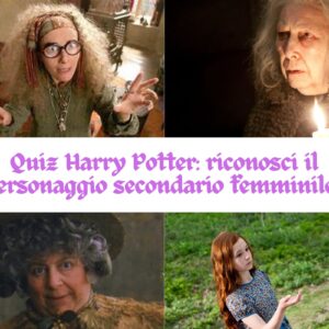 Quiz Harry Potter: riconosci il personaggio secondario femminile?