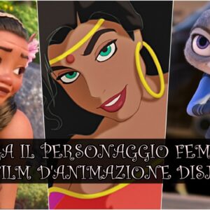 Disney Quiz Vero o Falso: sai collegare il personaggio femminile al film d’animazione?