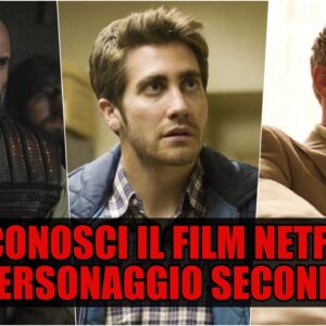 Netflix Quiz: riconosci il film dal personaggio secondario?