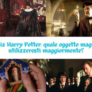 Quiz Harry Potter: quale oggetto magico utilizzeresti maggiormente?
