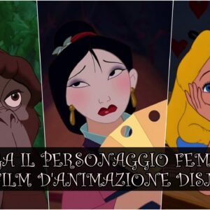 Disney Quiz: sai collegare il personaggio femminile al film d’animazione?