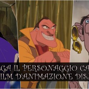 Disney Quiz: sai collegare il personaggio cattivo al film d’animazione?