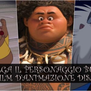 Disney Quiz Vero o Falso: sai collegare il personaggio buono al film d’animazione?