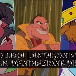 Disney Quiz: sai collegare l’antagonista al film d’animazione?