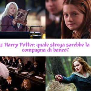 Quiz Harry Potter: quale strega sarebbe la tua compagna di banco?