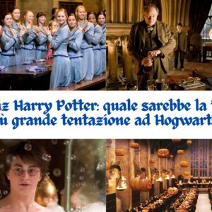 Quiz Harry Potter: quale sarebbe la tua più grande tentazione ad Hogwarts?