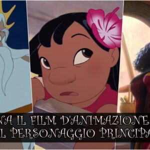 Disney Quiz Vero o Falso: sai indovinare il film d’animazione dal personaggio principale?