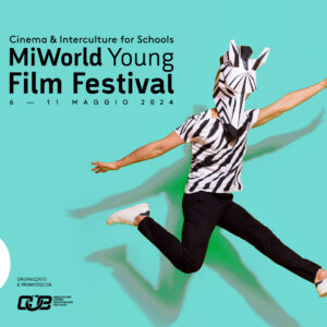 MiWorld Young Film Festival – MiWY: torna il festival di cinema e intercultura per le scuole