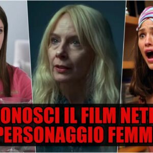 Netflix Quiz: riconosci il film dal personaggio femminile?