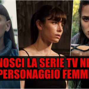 Netflix Quiz Vero o Falso: riconosci la serie TV dal personaggio femminile?