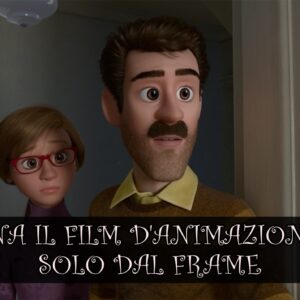 Pixar Quiz: sai indovinare il film d’animazione dal frame?