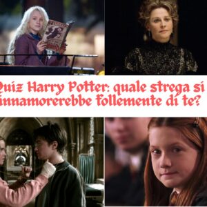Quiz Harry Potter: quale strega si innamorerebbe follemente di te?
