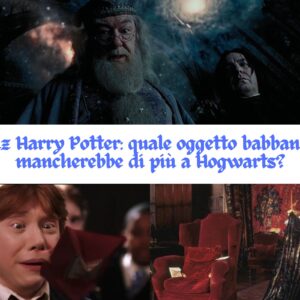 Quiz Harry Potter: quale oggetto babbano ti mancherebbe di più a Hogwarts?