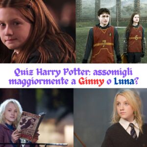 Quiz Harry Potter: assomigli maggiormente a Ginny o Luna?