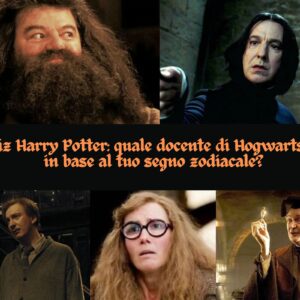 Quiz Harry Potter: quale docente di Hogwarts sei in base al tuo segno zodiacale?