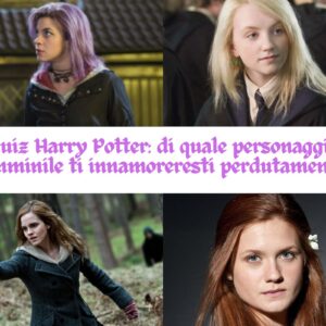 Quiz Harry Potter: di quale personaggio femminile ti innamoreresti perdutamente?