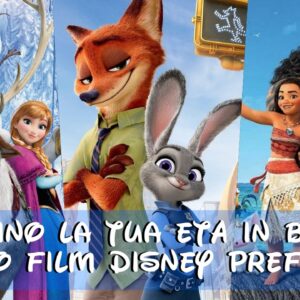 Quiz: dimmi il tuo film Disney preferito ed indovinerò la tua età!