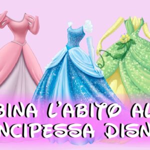 Disney Quiz: abbina il vestito alla principessa giusta!