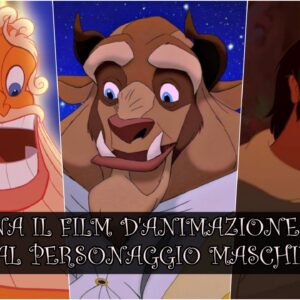 Disney Quiz: sai indovinare il film d’animazione dal personaggio maschile?