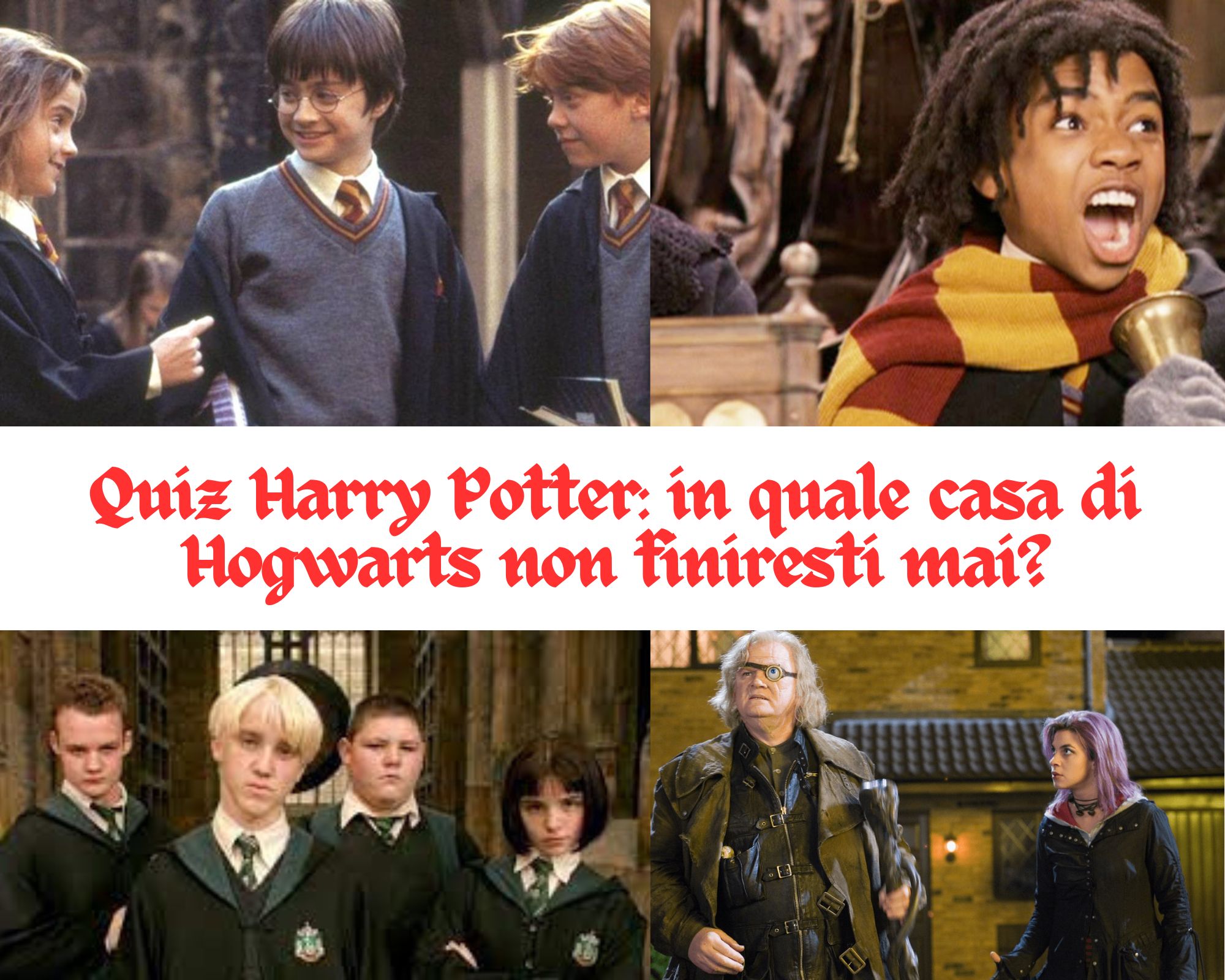 Quiz Harry Potter: in quale casa di Hogwarts non finiresti mai?