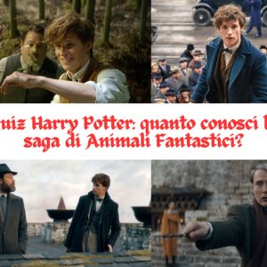 Quiz Harry Potter: quanto conosci la saga di Animali Fantastici?