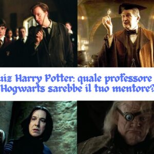 Quiz Harry Potter: quale professore di Hogwarts sarebbe il tuo mentore?