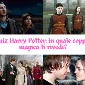 Quiz Harry Potter: in quale coppia magica ti rivedi?
