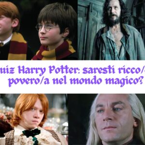 Quiz Harry Potter: saresti ricco/o o povero/a nel mondo magico?