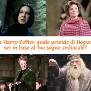 Quiz Harry Potter: quale preside di Hogwarts sei in base al tuo segno zodiacale?