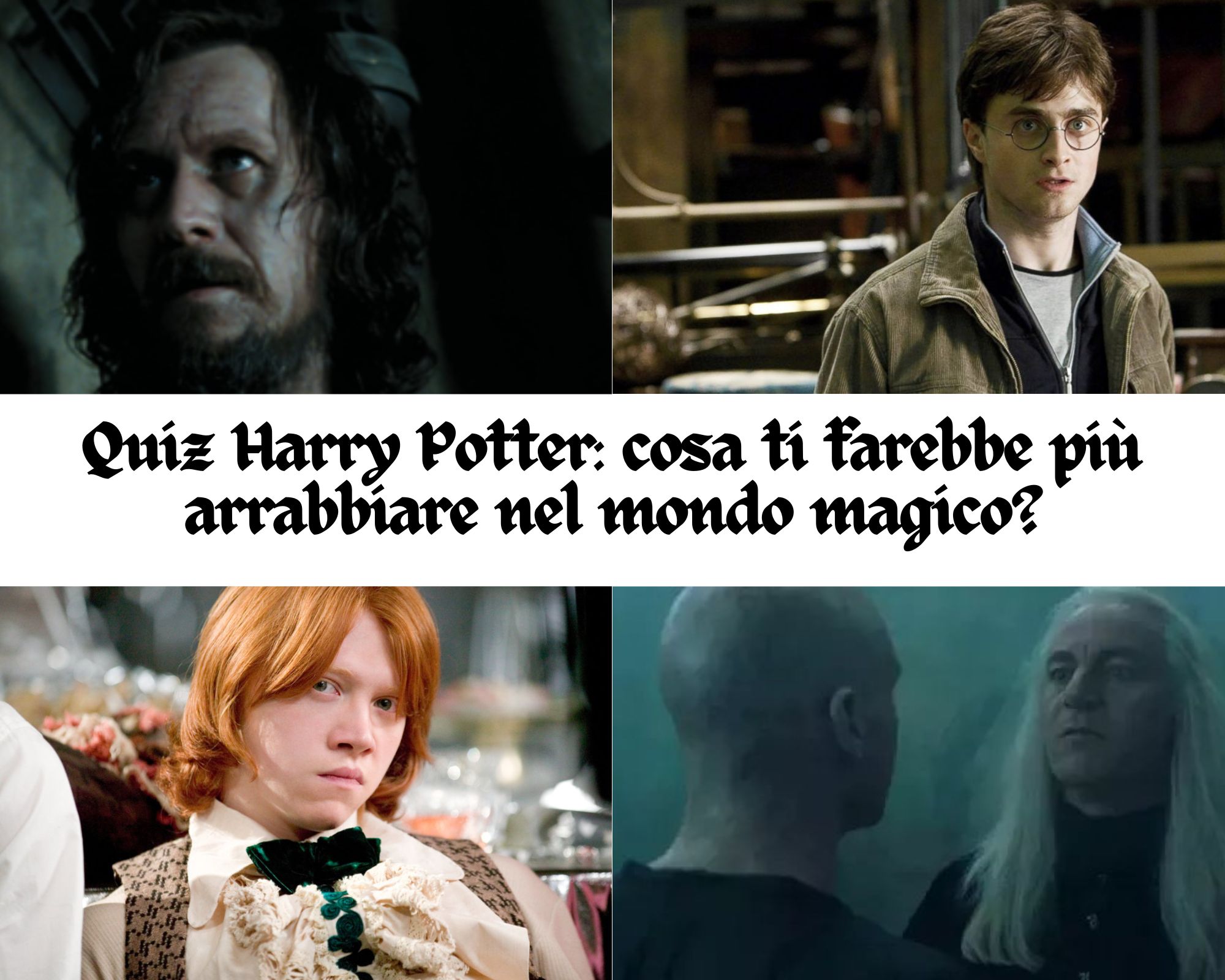 Quiz Harry Potter: cosa ti farebbe più arrabbiare nel mondo magico?