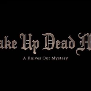 Knives Out 3: svelato il titolo, “Wake Up Dead Man”